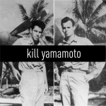 Obrázek epizody Kill Yamamoto: The Mission to Avenge Pearl Harbor - Part 2