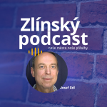 Obrázek epizody Zlínský podcast - Josef Gál