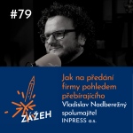 Obrázek epizody 79: Vladislav Nadberežný | Jak na předání rodinné firmy pohledem přebírajícího