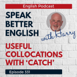 Obrázek epizody Speak Better English with Harry | Episode 331