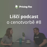 Obrázek epizody Liščí podcast o cenotvorbě #8– Proč při vyhodnocování dat nezapomínat na pravidelnou kontrolu