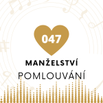 Obrázek epizody 047 Manželství - Jak čelit narcistickým pomluvám