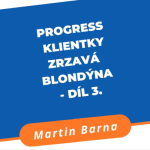 Obrázek epizody Progress klientky Zrzavá Blondýna - Díl 3.