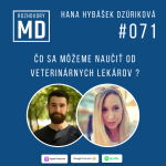 Obrázek epizody #071 Hana Hybášek Dzúriková - Čo sa môžeme naučiť od veterinárnych lekárov ?