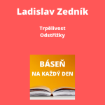 Obrázek epizody Ladislav Zedník - Trpělivost + Odstřižky