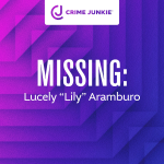 Obrázek epizody MISSING: Lucely "Lily" Aramburo