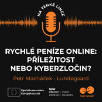 Obrázek epizody Rychlé peníze online: Příležitost nebo kyberzločin?