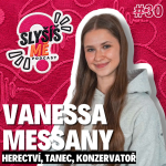 Obrázek epizody #30 VANESSA MESSANY - JAKÝ JE ŽIVOT NA MEZINÁRODNÍ KONZERVATOŘI, SPOLEČENSKÉ TANCE, HERECTVÍ...