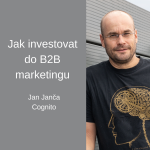 Obrázek epizody #73 Jak investovat do B2B marketingu – Jan Janča, Cognito