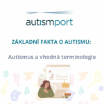 Obrázek epizody Základní informace o autismu: Autismus a vhodná terminologie