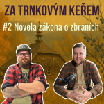 Obrázek epizody Za trnkovým keřem #2: Novela zákona o zbraních
