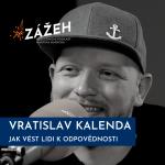 Obrázek epizody 48: Vratislav Kalenda | Jak vést lidi k zodpovědnosti