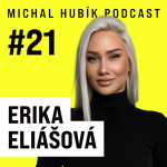 Obrázek epizody #21 Erika Eliášová: Lidi jsou dneska extrémně toxický. Člověk je průměrem lidí, se kterými se stýká.