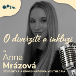 Obrázek epizody 04: Anna Mrázová: mladá generace mezi sebou i s učiteli debatuje o lidských právech a rovnoprávnosti, o zkušenostech ze zahraničí a iniciativě na podporu vzájemného dialogu.