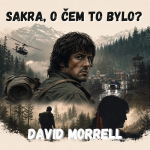 Obrázek epizody 72. David Morrell - Skutečný Rambo je úplně jiný (Rambo: První Krev)