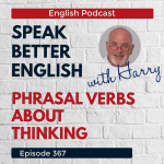 Obrázek epizody Speak Better English with Harry | Episode 367