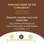 Obrázek epizody Podcast #16: Čalouník i truhlář musí znát lidské tělo, Ing. Helena Prokopová