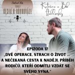 Obrázek epizody Strach o život a nečekaná cesta k naději. Příběh rodičů, kteří odmítli vzdát se svého syna.