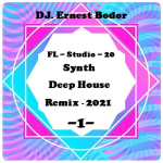 Obrázek epizody DJ. Ernest Bodor - FL Synth Deep House Remix 2021-1