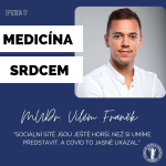 Obrázek epizody #17 MUDr. Vilém Franěk -"Sociální sítě jsou ještě horší, než si umíme představit."