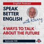 Obrázek epizody Speak Better English with Harry | Episode 106