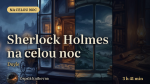 Obrázek epizody Sherlock Holmes na celou noc: Skandál v Čechách, Případ totožnosti, Tři studenti, Pes baskervillský