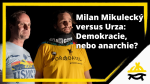 Obrázek epizody Milan Mikulecký versus Urza: Demokracie, nebo anarchie? (KSP26: Svoboda včera, dnes a zítra)