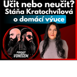 Obrázek epizody Zpověď specialisty na domácí výuku - Stáňa Kratochvílová - Domácí škola = rodina a volnost ❤️