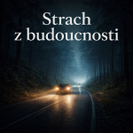 Obrázek epizody Meditace s příběhem - Strach z budoucnosti