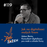 Obrázek epizody 119: Adam Bárta | Jak na digitalizaci malých firem