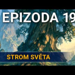 Obrázek epizody Strom světa | Kampaň 3 - Na tahu | Epizoda 19