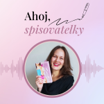 Obrázek epizody #1 | O záměru projektu Spisovatelky.cz, mé tvůrčí cestě a psaní