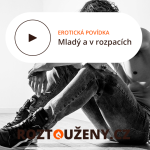 Obrázek epizody Erotická povídka: Mladý a v rozpacích Trailer | Roztouženy.cz