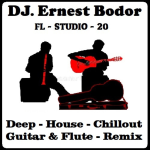 Obrázek epizody DJ. Ernest Bodor - FL Deep House Chillout Guitar & Flute Remix 2021