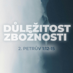 Obrázek epizody #05 Důležitost zbožnosti | 2. Petrův 1:12-15