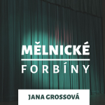 Obrázek epizody Mělnické forbíny - Jana Žižková Grossová
