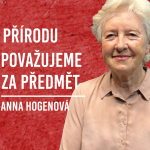 Obrázek epizody Anna Hogenová: Láska, Příroda, Boj, Pravda #8