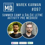 Obrázek epizody #097 Marek Karman - Summer camp a ďalšie letné aktivity pre medikov