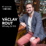 Obrázek epizody #3 Václav Rout: Whisky, česká whisky a okrajově vlastně i ovocné destiláty