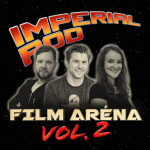 Obrázek epizody FILM ARÉNA VOL. 2 (Část II) | Imperial Pod