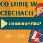 Obrázek epizody 77: Co lubię w Czechach, a nie mam tego w Polsce