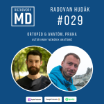 Obrázek epizody #029 Radovan Hudák - Ortopéd & Anatóm, Praha