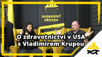 Obrázek epizody Studio Svobodného přístavu: O zdravotnictví v USA s Vladimírem Krupou