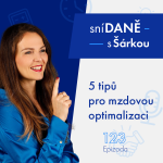 Obrázek epizody 123: 5 tipů pro vyšší mzdu: Mzdová optimalizace | Podcast SníDANĚ s Šárkou