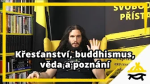 Obrázek epizody Studio Svobodného přístavu: Křesťanství, buddhismus, věda a poznání