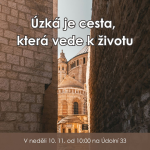 Obrázek epizody 24|11|10| Václav Kadlec | Úzká je cesta, která vede k životu