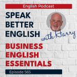 Obrázek epizody Speak Better English with Harry | Episode 565
