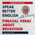 Obrázek epizody Speak Better English with Harry | Episode 563
