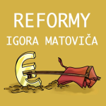 Obrázek epizody Reformy Igora Matoviča: Čo je DOBRÉ a čo by sa malo zmeniť?