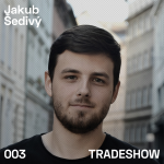 Obrázek epizody TRADESHOW podcast 003: Jakub Šedivý